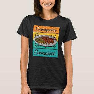 Cevapcici Kebab Balkan cuisine 20 T-Shirt