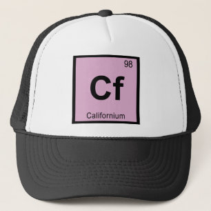 Cf - Californium Chemistry Periodic Table Symbol Trucker Hat
