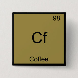 Cf - Coffee Funny Chemistry Element Symbol T-Shirt 15 Cm Square Badge