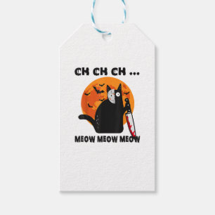Ch Ch Ch Meow Meow Meow Funny Cat  Gift Tags