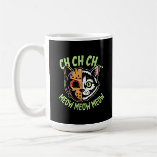 Ch Ch Ch Meow Meow Meow Funny Meme Halloween Cat Coffee Mug