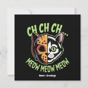 Ch Ch Ch Meow Meow Meow Funny Meme Halloween Cat Invitation