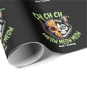 Ch Ch Ch Meow Meow Meow Funny Meme Halloween Cat Wrapping Paper