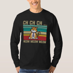 Ch Ch Ch Meow Meow Scary Friday Costume Halloween  T-Shirt