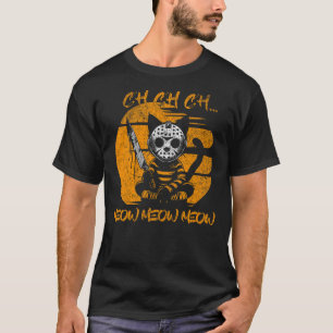Ch Ch Meow Meow Meow Funny Animal Horror Cat Hallo T-Shirt
