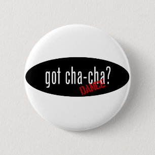 Cha-Cha Dance Items – got cha-cha 6 Cm Round Badge