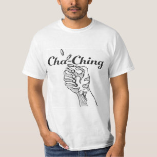 Cha-Ching White T-Shirt