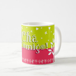 Chá Comigo Coffee Mug