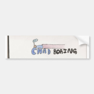 Chad Boring Bumper Sticker