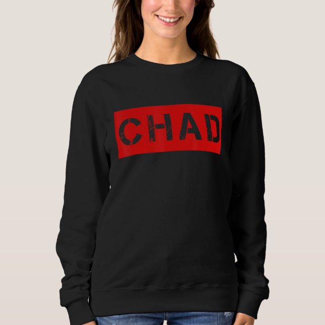Chad Meme  Bruh Dude Friend Saying Teens Slang Boy Sweatshirt (Front)