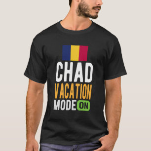 Chad Souvenir - Travel - Chad Vacation Mode On T-Shirt
