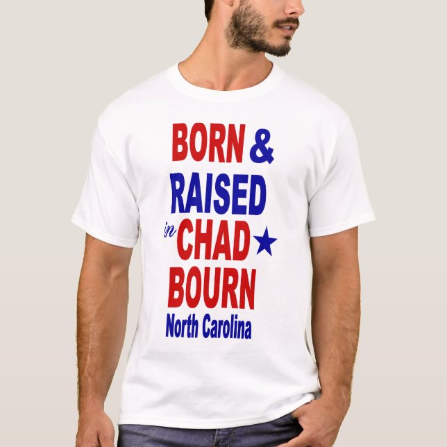 Chadbourn Born & Raised T-Shirt (Front)