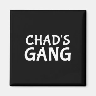 Chad's Gang First Name Chad Bachelor Party Wedding Magnet