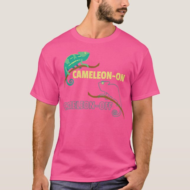 Chaeleon-On Cameleon-Off Funny Chameleon Pun T-Shirt (Front)