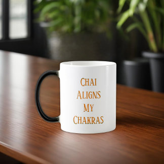 Chai Aligns My Chakra Yoga Tea Magic Mug