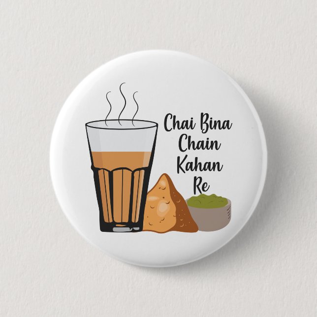 Chai Bina Chain Kahan Hindi Quote Tea Glass Samosa 6 Cm Round Badge (Front)