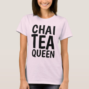 CHAI TEA QUEEN T-shirts & tank tops