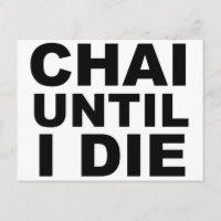 CHAI UNTIL I DIE Tea Shirt Hat Mousepad