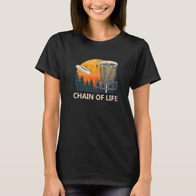 Chain Of Life Disk Golf Sports  Golfer Sport Playe T-Shirt (Front)