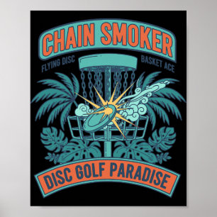 Chain Smoker Disc Golf Paradise Flying Disc Sket A Poster