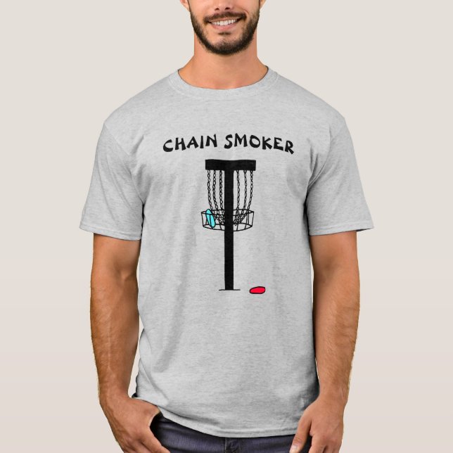 Chain Smoker Disc Golf Pun T-Shirt (Front)