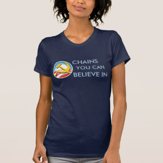 Chains You Can Believe In T-Shirt