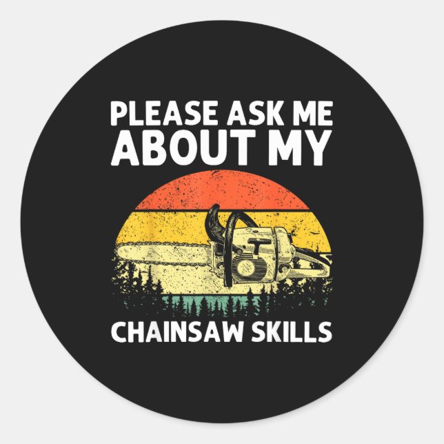 Chainsaw Art For Men Women Lumberjack Arborist Cha Classic Round Sticker (Front)
