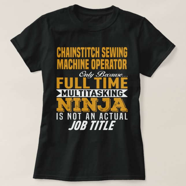 Chainstitch Sewing Machine Operator T-Shirt (Design Front)