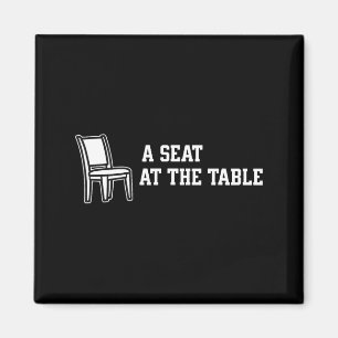 Chair A Seat At The Table Magnet