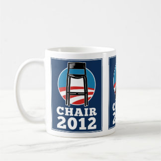 Chair For President 2012 mug