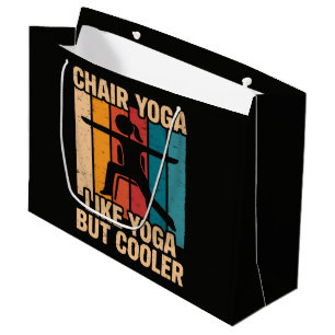 Chair Yoga Like Yoga But Cooler Large Gift Bag