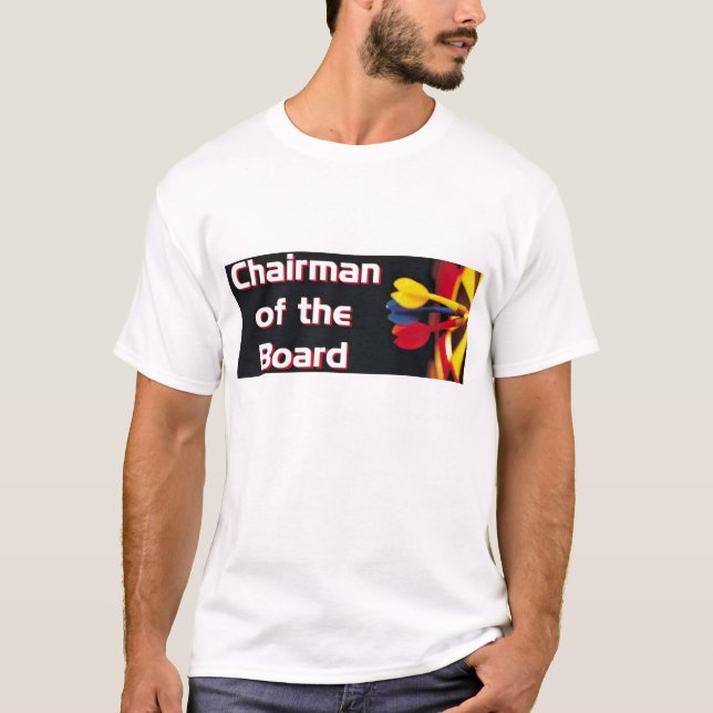 Chairman of the Board - Darts #2 T-Shirt (Front)