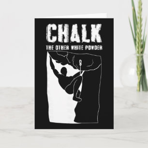 Chalk The Other White Powder - Rock Climbing Card