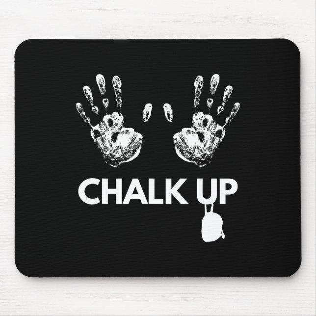 Chalk Up Rock Climbing Gift, Bouldering Climber Pr Mouse Pad (Front)
