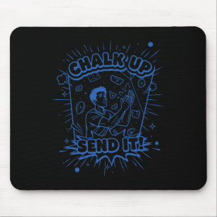 Chalk Up Send It Climbing Bouldering Design Mouse Pad