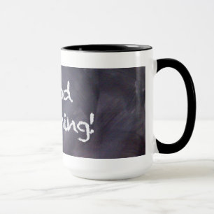 Chalkboard and Chalk: Good Morning Mug