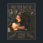 Chalkboard black and gold with picture Christmas Holiday Postcard<br><div class="desc">This Christmas postcard features the picture of a child holding a jar full of bright Christmas lights on a black chalkboard background with golden decorations.
The caption,  in a golden font,  says "May your days be merry & bright".
(Easily customisable with a picture of your choice)</div>