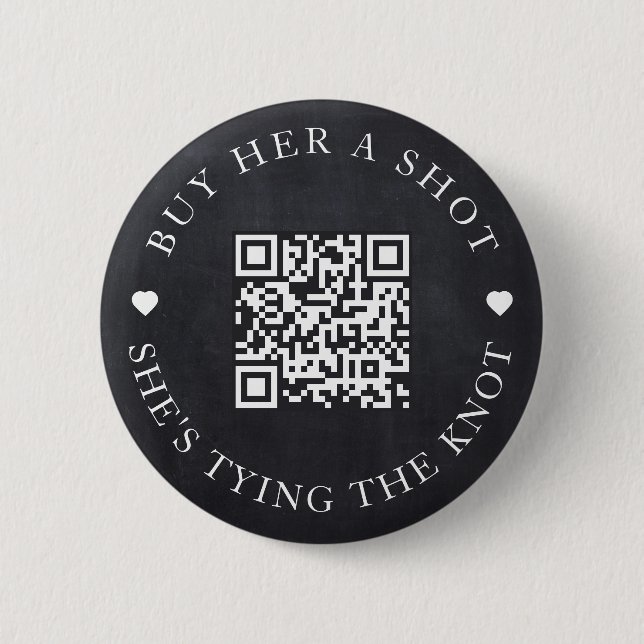 Chalkboard Buy Her A Shot She's Tying The Knot 6 Cm Round Badge (Front)