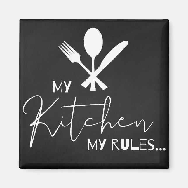 Chalkboard | "My Kitchen My Rules" | Fridge Magnet (Front)