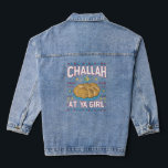 Challah At Ya Girl Funny Hanukkah Food Chanukah Denim Jacket<br><div class="desc">Challah At Ya Girl Funny Hanukkah Food Chanukah</div>