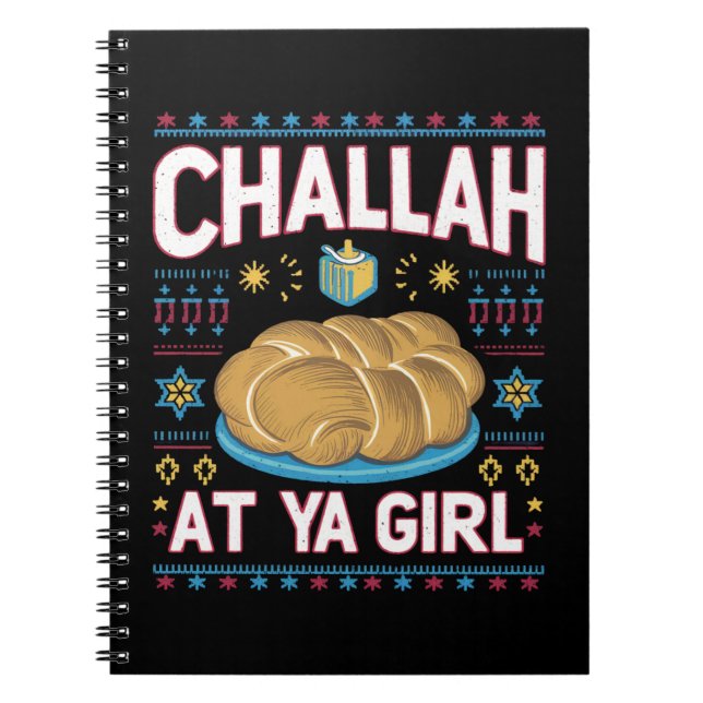 Challah At Ya Girl Funny Hanukkah Food Chanukah Notebook (Front)