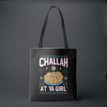 Challah At Ya Girl Funny Hanukkah Food Chanukah Tote Bag<br><div class="desc">Challah At Ya Girl Funny Hanukkah Food Chanukah</div>