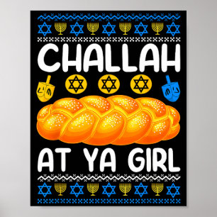 Challah At Ya Girl Jewish Hanukkah Fun Poster