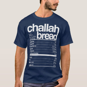 Challah Bread Nutritional Facts Jewish Hanukkah Fo T-Shirt