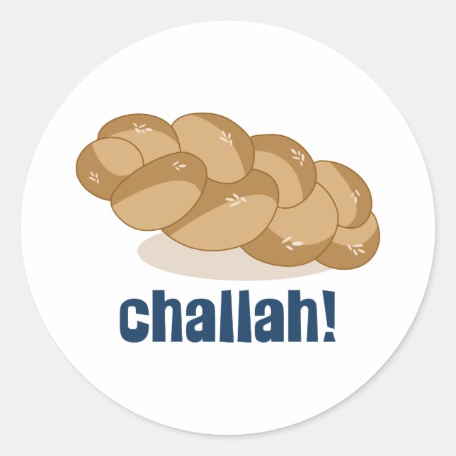 Challah! Classic Round Sticker (Front)