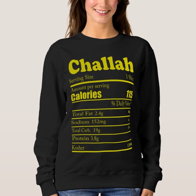 Challah Nutrition Facts Thanksgiving Christmas Sweatshirt (Front)