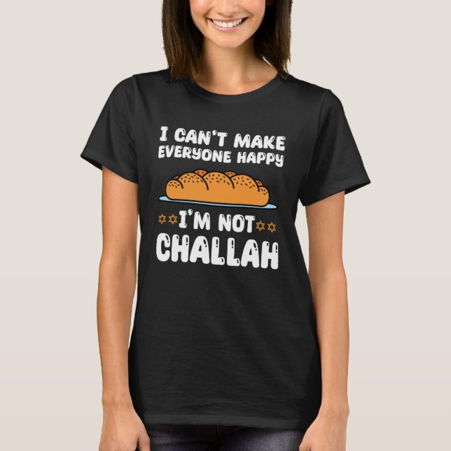 Challah Saying Shabbat Holidays Chanukah T-Shirt (Front)