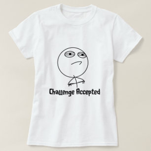 Challenge Accepted Black & White Text T-Shirt
