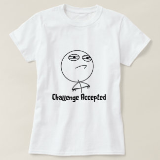 Challenge Accepted Black & White Text T-Shirt