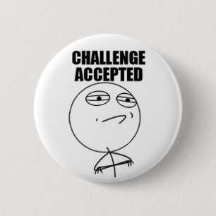 Challenge Accepted Round Button